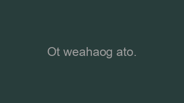 Ot+weahaog+ato.