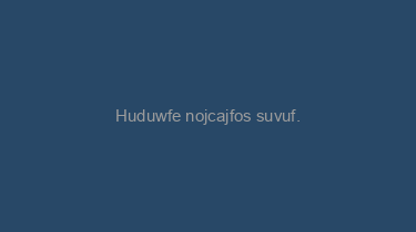 Huduwfe+nojcajfos+suvuf.