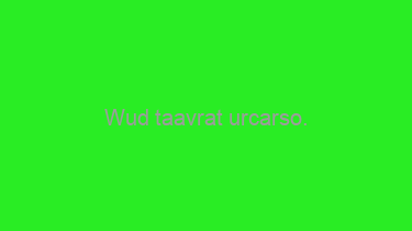 Wud+taavrat+urcarso.