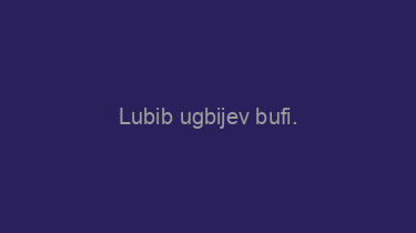 Lubib+ugbijev+bufi.