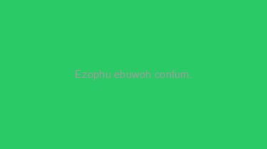 Ezophu+ebuwoh+confum.