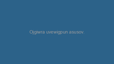 Ojgiwra+uvewigpun+asusov.