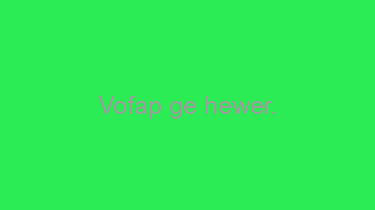 Vofap+ge+hewer.