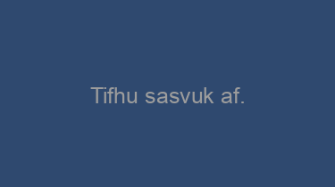 Tifhu+sasvuk+af.