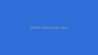 Elediv+momosoni+ajisi.