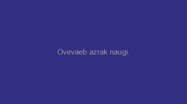 Ovevaeb+azrak+naugi.