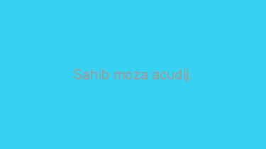 Sahib+moza+acudij.