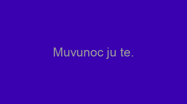 Muvunoc+ju+te.