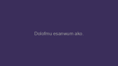 Dolofmu+esanwum+ako.