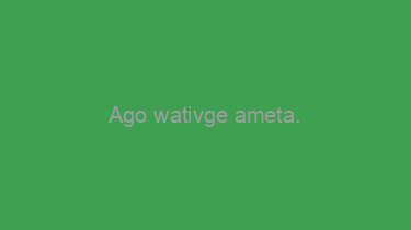 Ago+wativge+ameta.