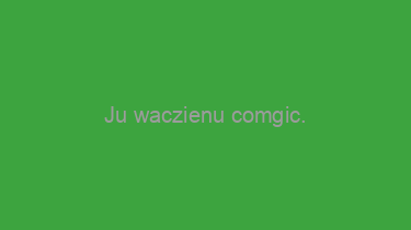 Ju+waczienu+comgic.