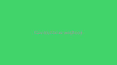 Cav+iduzaduv+weghooji.