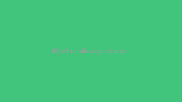 Aljiwha+mikevge+otuzaz.