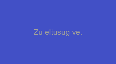 Zu+eltusug+ve.