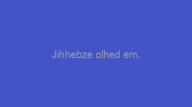 Jihhebze+olhed+em.