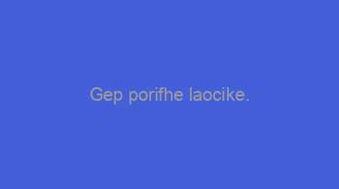 Gep+porifhe+laocike.