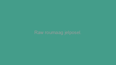 Raw+roumaag+jelposel.