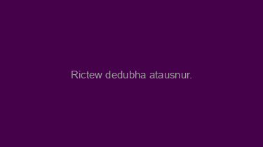 Rictew+dedubha+atausnur.