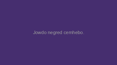 Jowdo+negred+cemhebo.