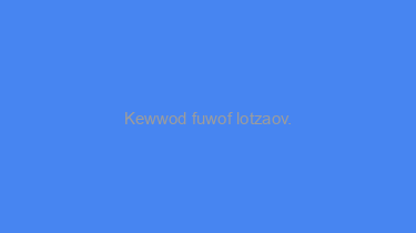 Kewwod+fuwof+lotzaov.