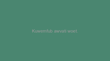 Kuwemfub+awvati+woet.