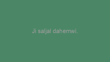 Ji+saljal+dahemwi.