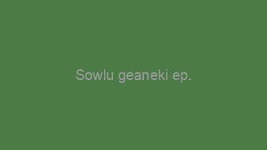 Sowlu+geaneki+ep.