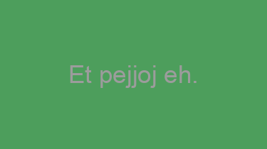 Et+pejjoj+eh.