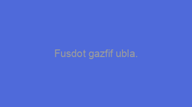 Fusdot+gazfif+ubla.