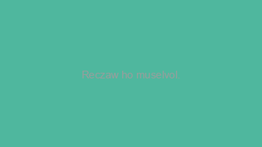 Reczaw+ho+muselvol.