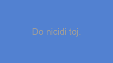 Do+nicidi+toj.