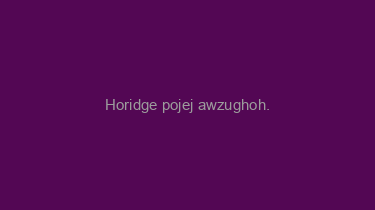 Horidge+pojej+awzughoh.