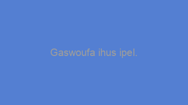 Gaswoufa+ihus+ipel.