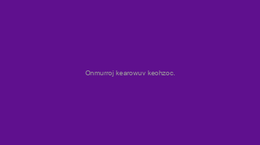 Onmurroj+kearowuv+keohzoc.