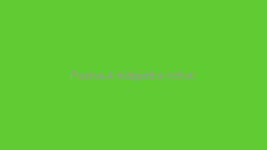 Pupnaud+mabjaeba+kejhar.