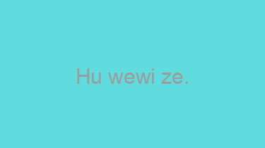 Hu+wewi+ze.