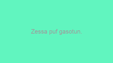 Zessa+puf+gasotun.