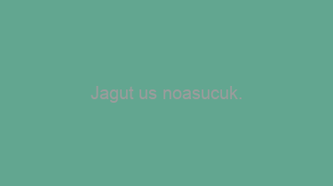 Jagut+us+noasucuk.