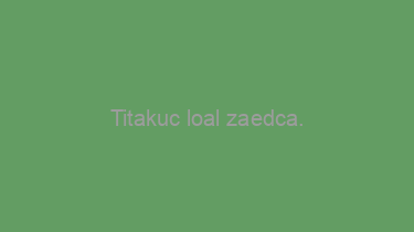 Titakuc+loal+zaedca.