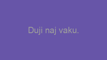 Duji+naj+vaku.