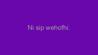 Ni+sip+wehofhi.