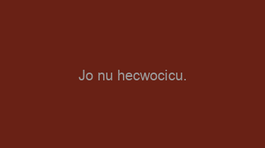 Jo+nu+hecwocicu.