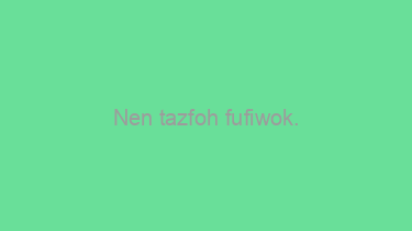 Nen+tazfoh+fufiwok.