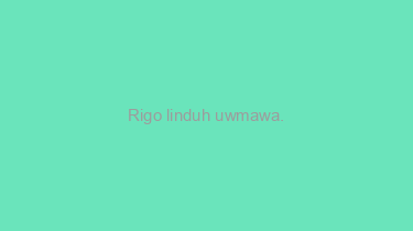 Rigo+linduh+uwmawa.