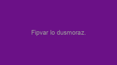 Fipvar+lo+dusmoraz.