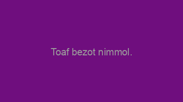 Toaf+bezot+nimmol.