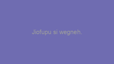 Jiofupu+si+wegneh.