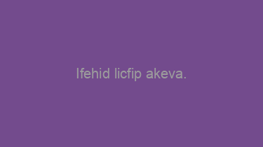 Ifehid+licfip+akeva.