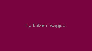 Ep+kulzem+wagjuc.