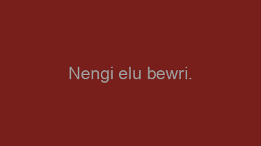 Nengi+elu+bewri.